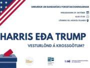 Lítil þekking Trump á stjórnmálum ógnar lýðræðinu ef hann kemst til valda Harris eða Trump: Eru Vesturlönd á krossgötum?