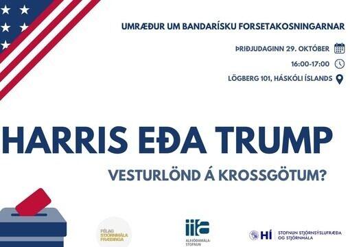 Lítil þekking Trump á stjórnmálum ógnar lýðræðinu ef hann kemst til valda Harris eða Trump: Eru Vesturlönd á krossgötum?